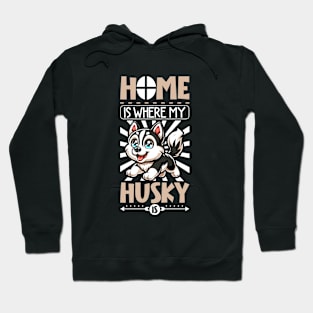 Home is with my Siberian Husky Hoodie